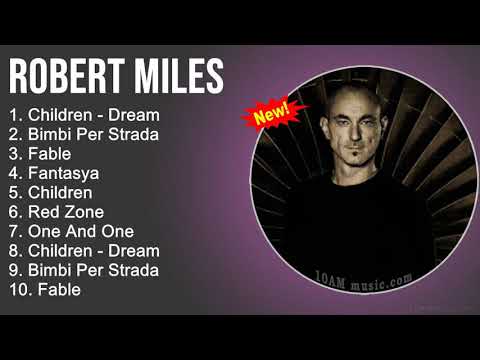 Robert Miles 2022 Mix - Robert Miles Più Grandi Successi - Robert Miles Album Completo