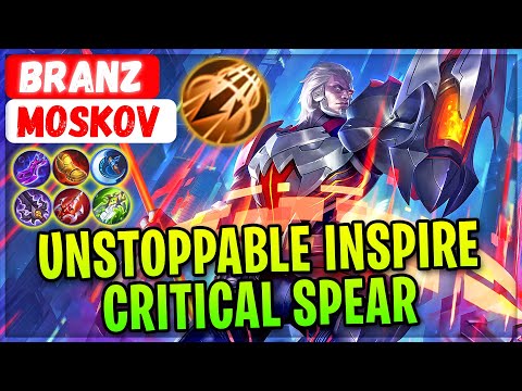 Unstoppable Inspire Meta Deadly Critical Spear [ Branz Moskov ] Mobile Legends Gameplay And Build