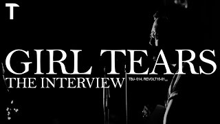 Girl Tears Interview