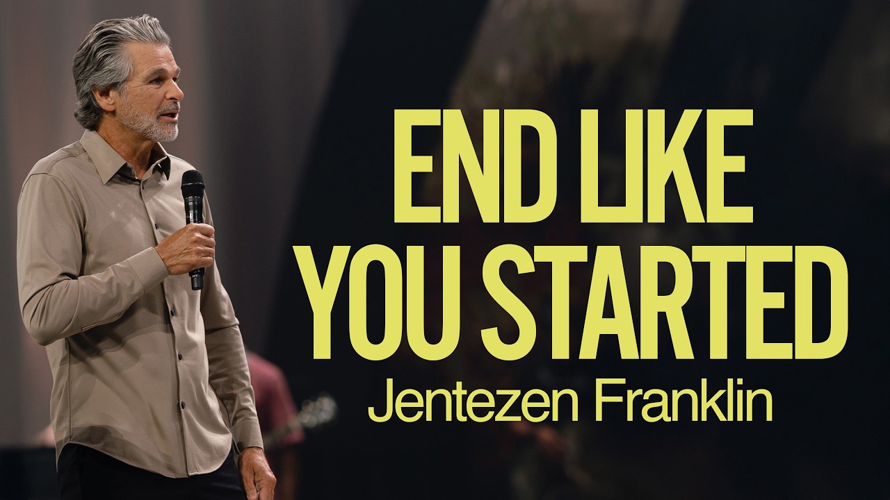 End Like You Started by Jentezen Franklin