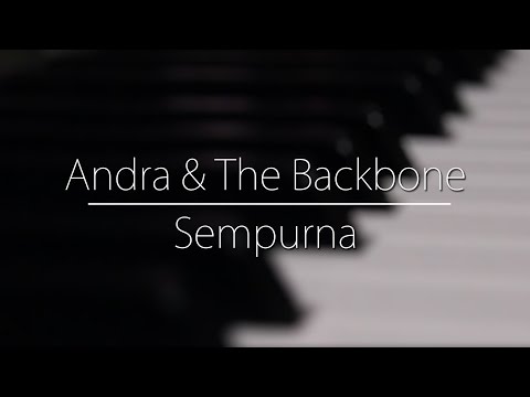 Andra & The Backbone - Sempurna (Piano Cover)  By Kevin Ruenda