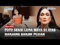 Luna Maya Pamer Foto Seksi Diatas Ranjang Kecantikan Eks Ariel NOAH Banjir Pujian