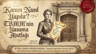 1) TBMM'de Kanun Nasıl Yapılır? | Adım Adım Yasama Süreci ve Kanun Yapım Rehberi