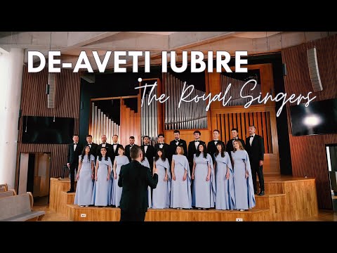 The Royal Singers - De-aveti iubire | videoclip