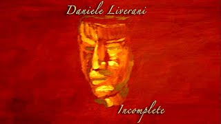 Daniele Liverani - Incomplete. 2021. Progressive Rock. Full Album