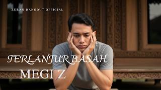 Download lagu Terlanjur Basah - Meggy Z (Cover Dangdut by Zuran Dangdut ) mp3