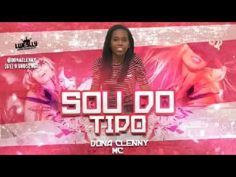 Dona Clenny MC - SOU DO TIPO