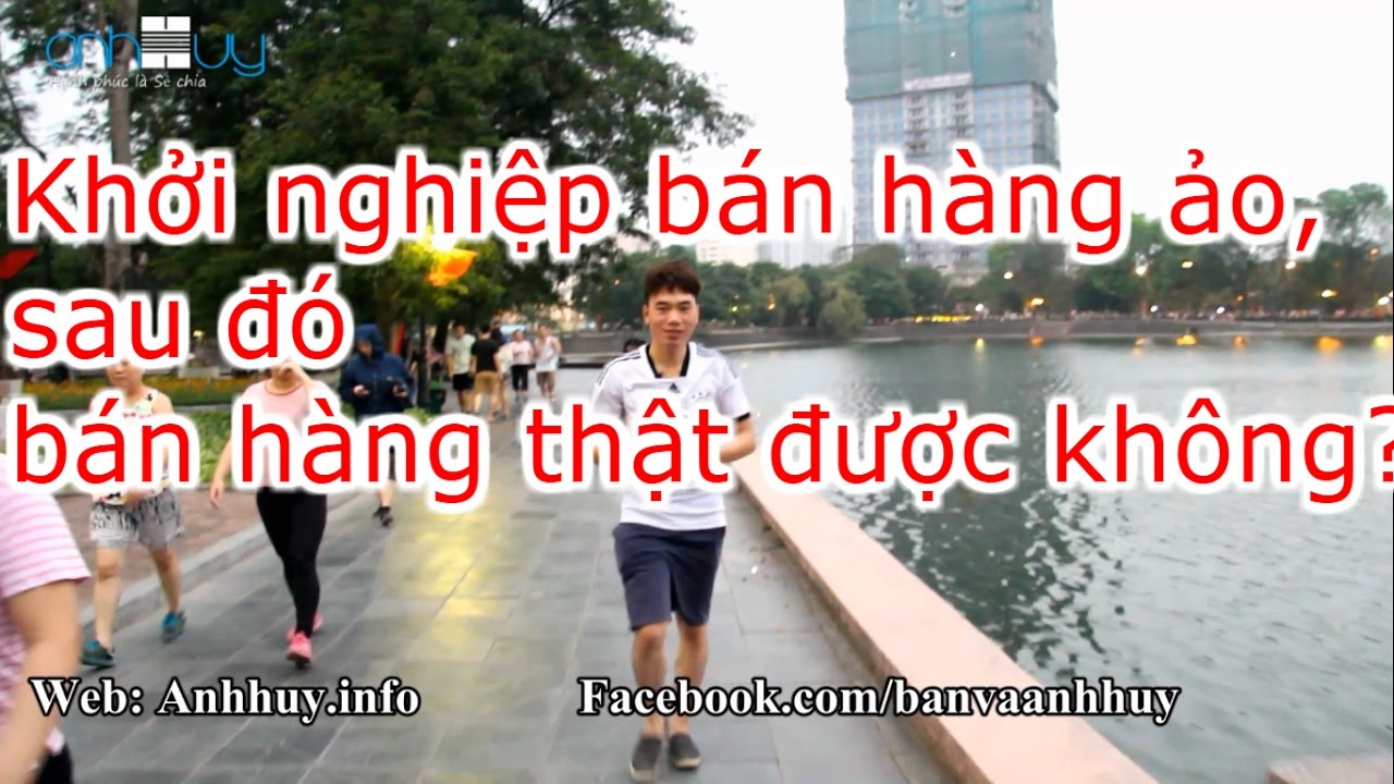 Khởi nghiệp bán hàng ảo, sau đó bán hàng thật được không?
