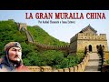 Recorremos LA GRAN MURALLA CHINA Esta Es Su Historia