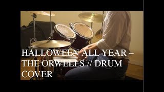 Halloween All Year - The Orwells // Drum cover