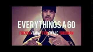 French Montana ft. Birdman, Wale, Fabolous, Jadakiss &amp; Waka Flocka - Everythings A Go (Remix)