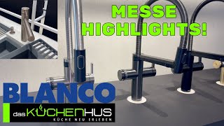 Weltneuheiten bei Blanco! Messe Highlights 2023