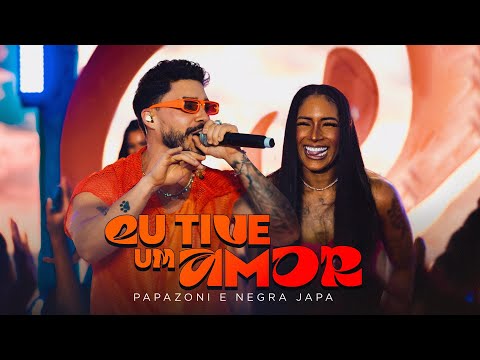 Papazoni e Negra Japa - Eu tive um amor (Papazoni Sunset)