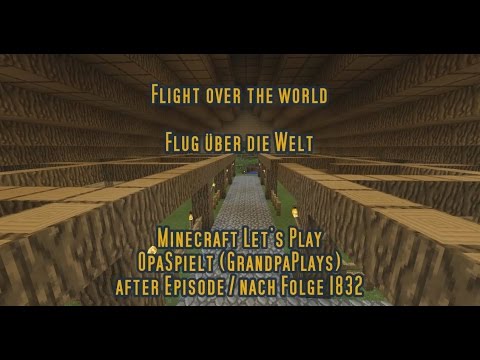 A Flight over the world | Ein Flug über die Welt | Minecraft Episode 1832