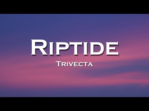 Trivecta - Riptide (Lyrics) feat. Amidy, RØRY