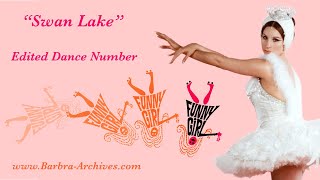 &quot;Swan Lake&quot; Cut Dance Segment from FUNNY GIRL (1968)