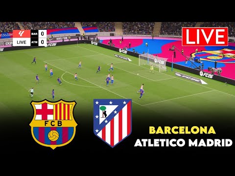🔴LIVE: BARCELONA VS ATLETICO MADRID | LALIGA 2025 | SIMULATION
