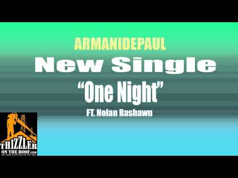 Armani Depaul ft. Nolan Rashawn - One Night [Thizzler.com]