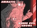 [ANIMATIC - Eggline] Where Evil Grows