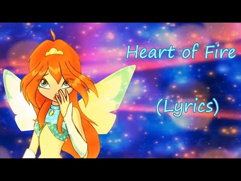 Winx Club~ Heart of Fire (Lyrics)