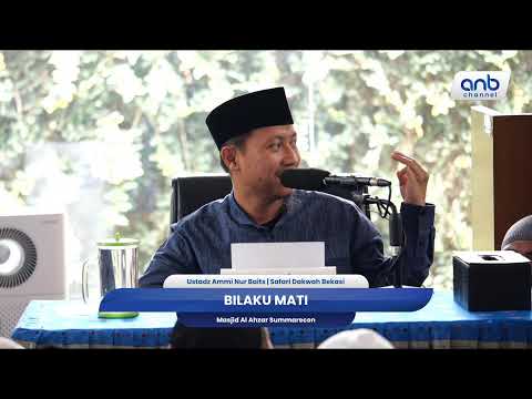 Bilaku Mati | Ustadz Ammi Nur Baits
