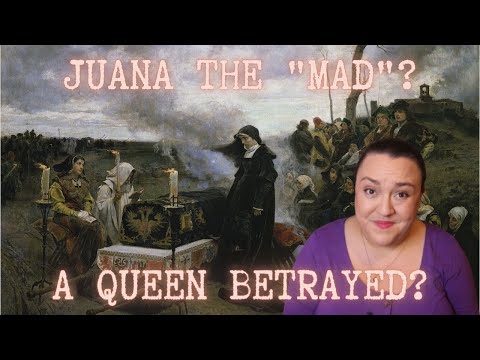Myth or Evidence: Juana the "Mad"?