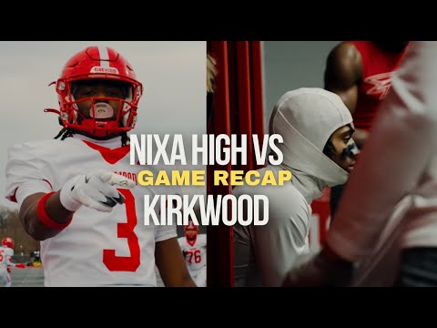 #1 RANKED NIXA HIGH TAKES ON TOUGH ST. LOUIS SQUAD KIRKWOOD HIGH TO A TIGHT END GAME FOR STATE