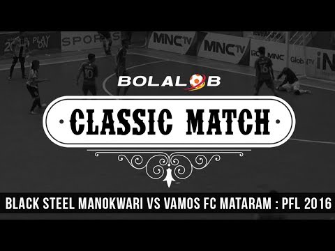 PFL 2016: Black Steel Manokwari (6) vs (3) Vamos Mataram - Classic Match