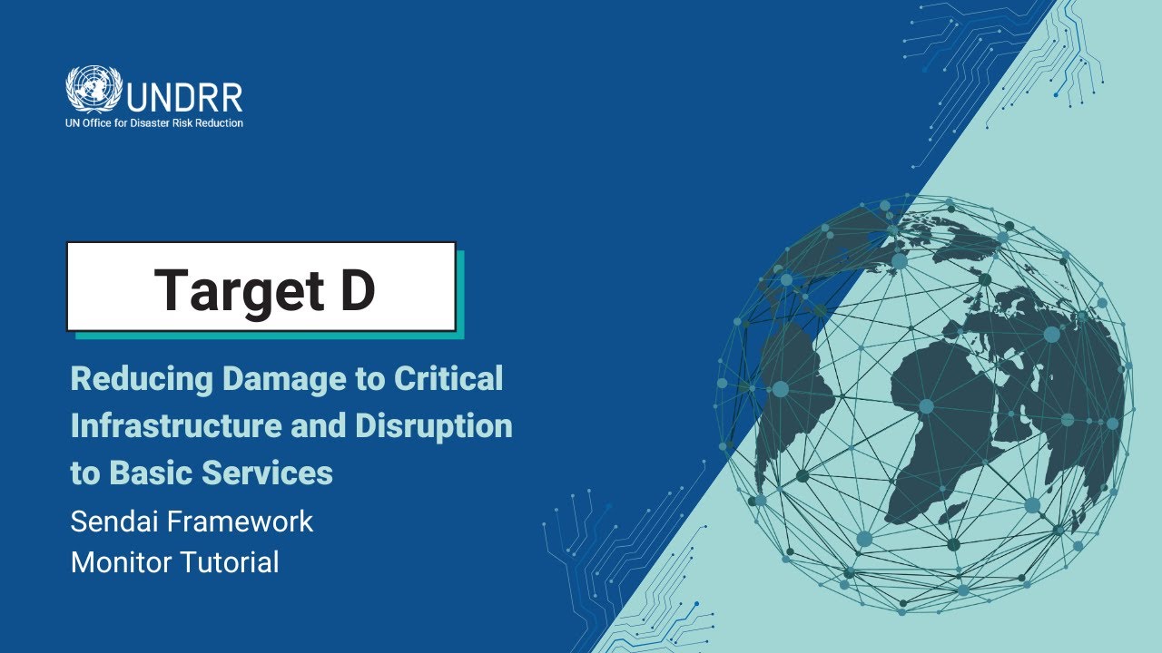 Target D: Reducing Damage to Critical Infrastructure and Disruptions to Basic Services | UNDRR