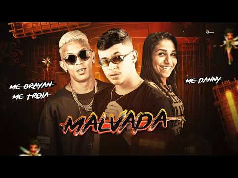 MC BRAYAN E MC TROIA  MALVADA (sem vinheta)