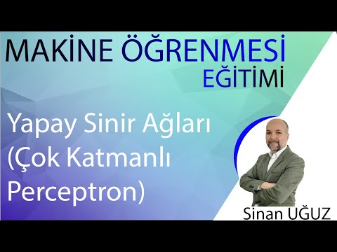 Makine Öğrenmesi- DERS 7- Çok Katmanlı Perceptron ve Geri yayılım algoritması (Neural Networks)