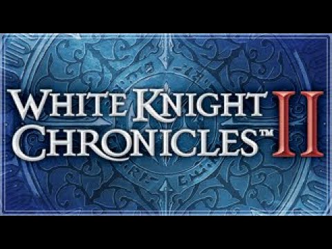 White Knight Chronicles 2 Longplay (NG+)
