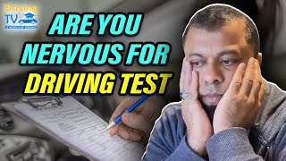 I AM NERVOUS FOR DRIVING TEST: Do You Feel Nervous For Driving Test?