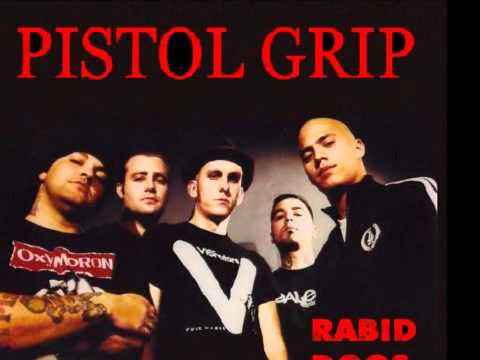 Pistol Grip - Rabid Dogs