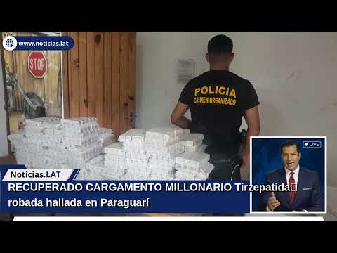RECUPERADO CARGAMENTO MILLONARIO: Tirzepatida robada hallada en Paraguarí