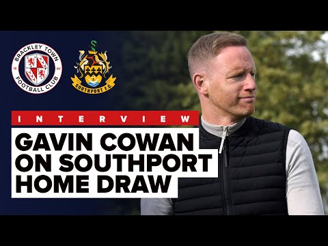 INTERVIEW: Gavin Cowan on Brackley Town's home draw to Southport