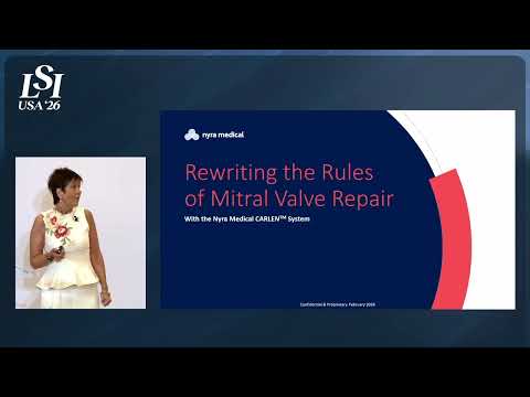 Lori Chmura, Nyra Medical - Transcatheter mitral valve repair with CARLEN | LSI USA '26