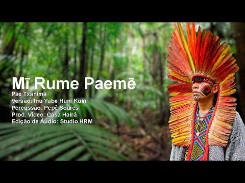 Mī Rume Paemē - Inu Yube Huni Kuin - Casa Hairá - Ayahuasca