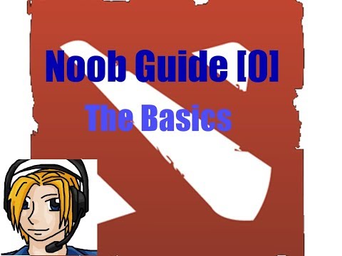[0] - The Absolute Noobs Guide to Dota 2 // Pilot Episode