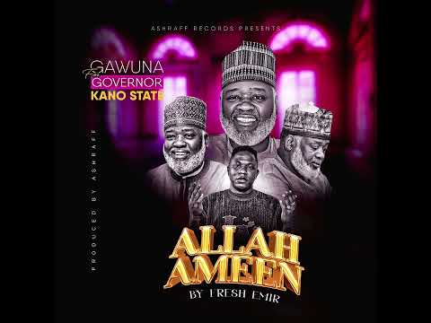 Fresh Emir - Allah Ameen (Gawuna)