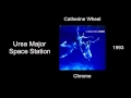 Catherine Wheel - Ursa Major Space Station - Chrome [1993]