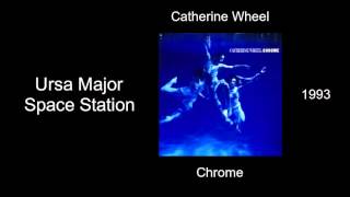 Catherine Wheel - Ursa Major Space Station - Chrome [1993]