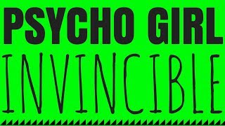 PSYCHO GiRL 7 LYRICS VIDEO | Invincible!
