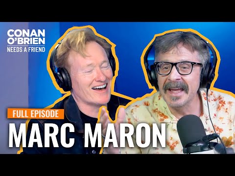 Marc Maron (FULL EPISODE) | Conan O'Brien Needs A Friend