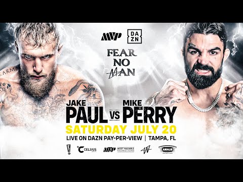 FEAR NO MAN | Watch Jake Paul vs. Mike Perry Live ONLY On DAZN