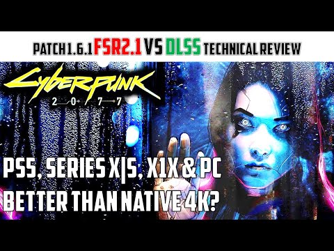 Cyberpunk 2077 - FSR2.1 Patch 1.6.1 Complete PC & Console Technical Review
