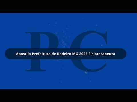 Apostila Prefeitura de Rodeiro MG 2025 Fisioterapeuta