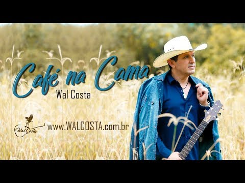 Wal Costa - Café na Cama (lyrics)