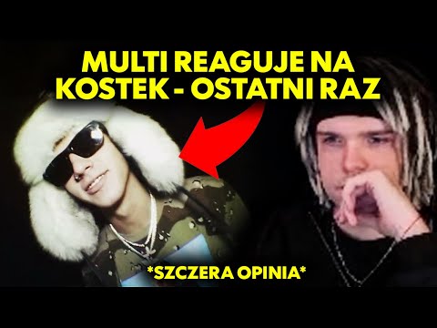 MULTI reaguje na KOSTEK - OSTATNI RAZ! + ANALIZA KARIERY *szczera opinia*