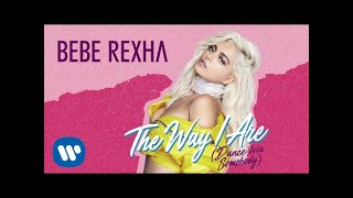Bebe Rexha - The Way I Are (Dance With Somebody) [Audio]